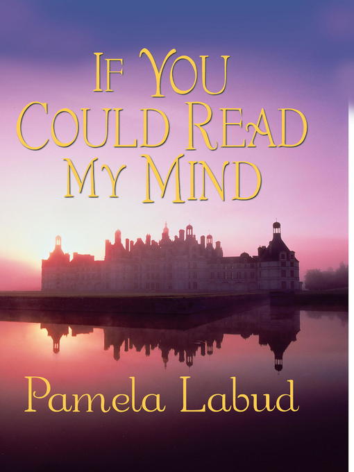 Title details for If You Could Read My Mind by Pamela Labud - Available
